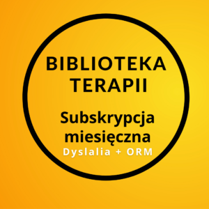 Biblioteka Terapii. Subskrypcja Dyslalia + ORM