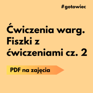 PDF Ćwiczenia warg. Fiszki z ćwiczeniami cz. 2 S03/1/2024