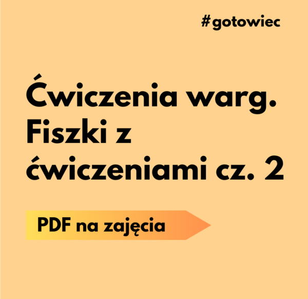 PDF Ćwiczenia warg. Fiszki z ćwiczeniami cz. 2 S03/1/2024